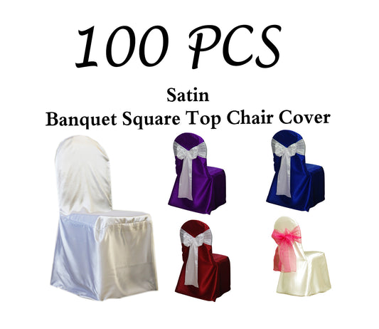 Pack of 100 - Satin Banquet Square Top Chair Cover